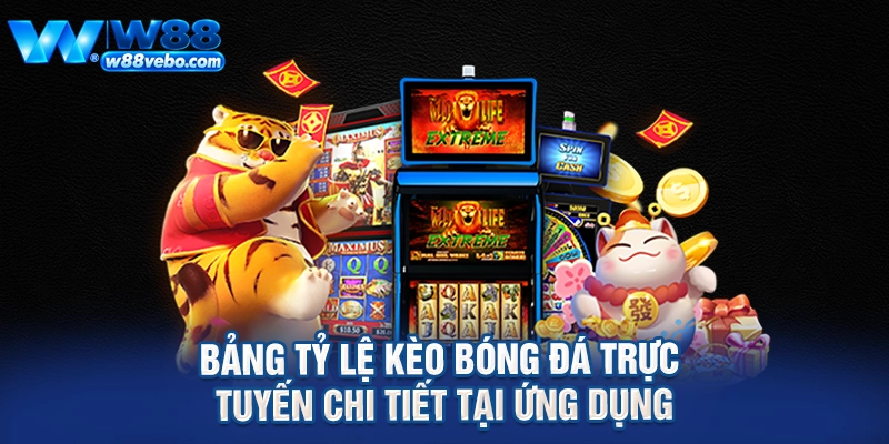 Bảng tỷ lệ kèo bóng đá trực tuyến chi tiết tại ứng dụng