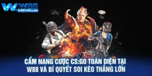 Cam Nang Cuoc CSGO Toan Dien Tai W88 Va Bi Quyet Soi Keo Thang Lon