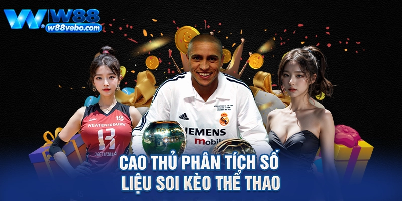 Khám Phá Thế Giới Cá Cược Thể Thao Khác Đỉnh Cao Và Bí Quyết Thắng Lớn Tại W88 4 Cao thủ phân tích số liệu soi kèo thể thao