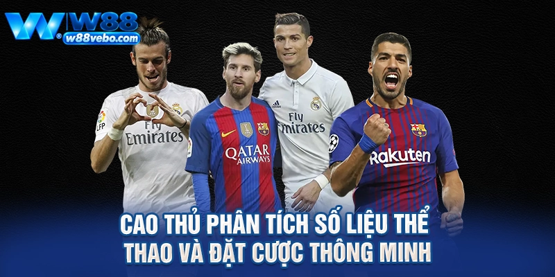 Cao thủ phân tích số liệu thể thao và đặt cược thông minh