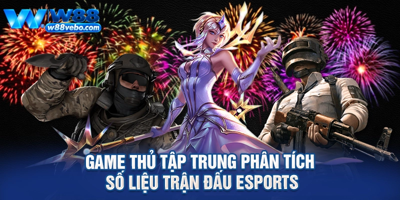 Game thủ tập trung phân tích số liệu trận đấu eSports