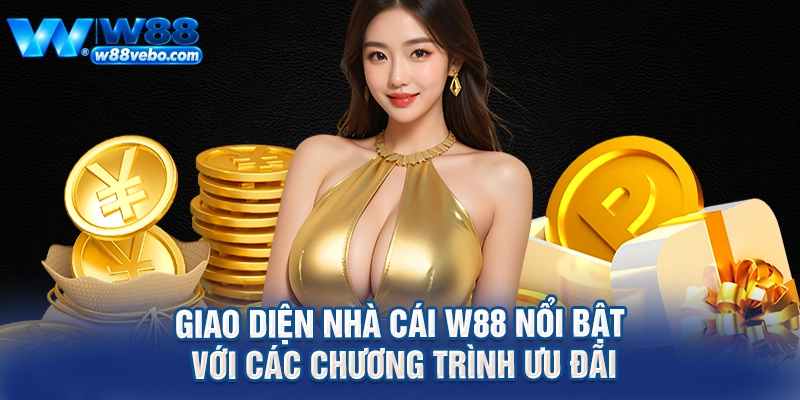 Sức Hút Từ Chương Trình Hoàn Tiền W88 Và Cẩm Nang Cá Cược Toàn Diện 2 Giao diện nhà cái W88 nổi bật với các chương trình ưu đãi