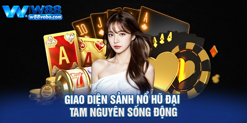 Giao diện sảnh nổ hũ Đại Tam Nguyên sống động