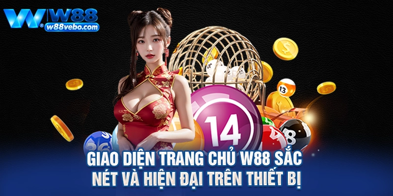 Giao diện trang chủ W88 sắc nét và hiện đại trên thiết bị
